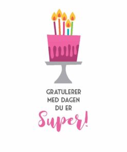Hvitt kort med rosa kake og teksten gratulerer med dagen du er super bursdagskort